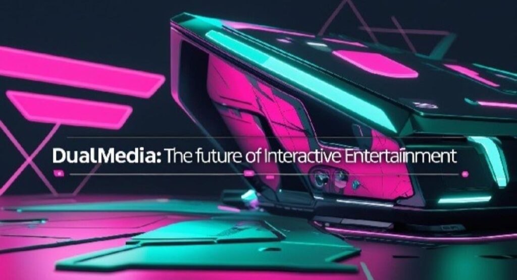 The Future of DualMedia